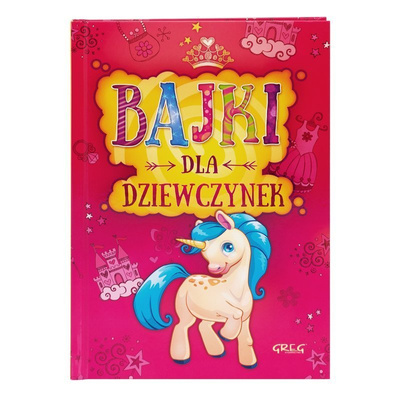 Na chrzest i roczek: Bajki dla dziewczynek w twardej oprawie